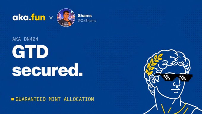 A blue promotional graphic announces "GTD secured" for the aka.fun DN404 mint, featuring the aka.fun logo, a profile for "Shams" (@OxShams), and an illustration of a curly-haired figure wearing pixelated sunglasses and a laurel wreath, visually celebrating the secured Guaranteed Mint Allocation referenced in the post.