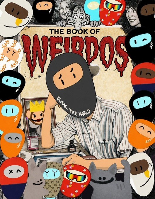 An illustrated cover titled "THE BOOK OF WEIRDOS" features a central character in a black mask with "FUCK THE WORLD" written on it, surrounded by various colorful, cartoonish avatars. The collage style of many different characters likely represents a diverse collection of NFT holders, reflecting the "Free Mint" origin mentioned in the post.