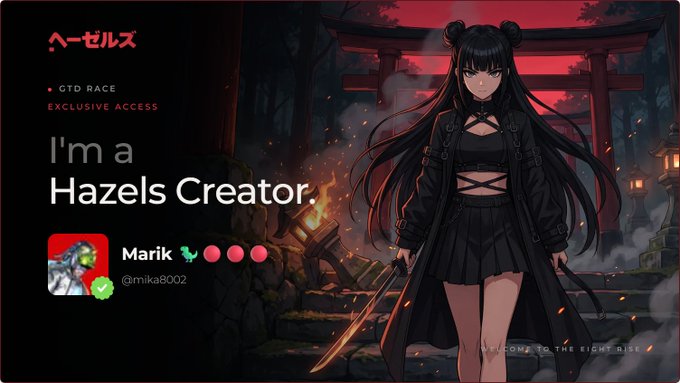 A promotional graphic for the Hazels platform featuring an anime-style female character in black attire holding a katana, with text 'I'm a Hazels Creator' and the creator 'Marik' (@mika8002) marked for GTD Race Exclusive Access.