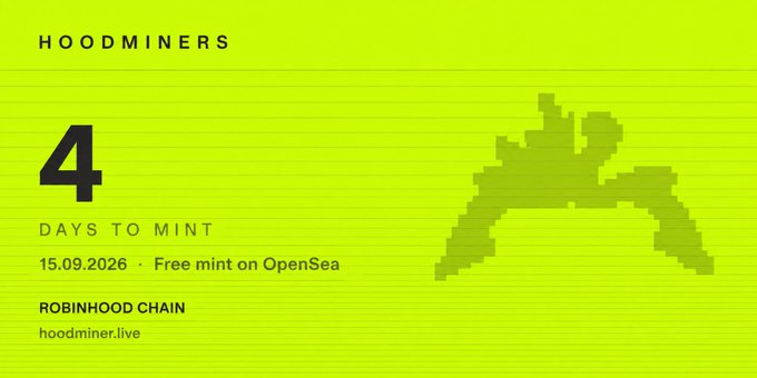 A bright green promotional graphic for "HOODMINERS" displays "4 DAYS TO MINT" on 15.09.2026 with a free mint on OpenSea via Robinhood Chain (hoodminer.live), featuring pixelated hooded miner silhouettes that tie into the post's focus on the mystery of unrevealed rarity grades waiting after the mint date.