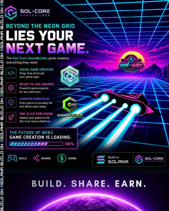 A vibrant promotional graphic for 'Sol-Core GameBuilder' on Solana, featuring neon 80s synthwave aesthetics with the tagline 'BEYOND THE NEON GRID LIES YOUR NEXT GAME' and listing features like Visual Game Creation and Ready-to-Use Engines.