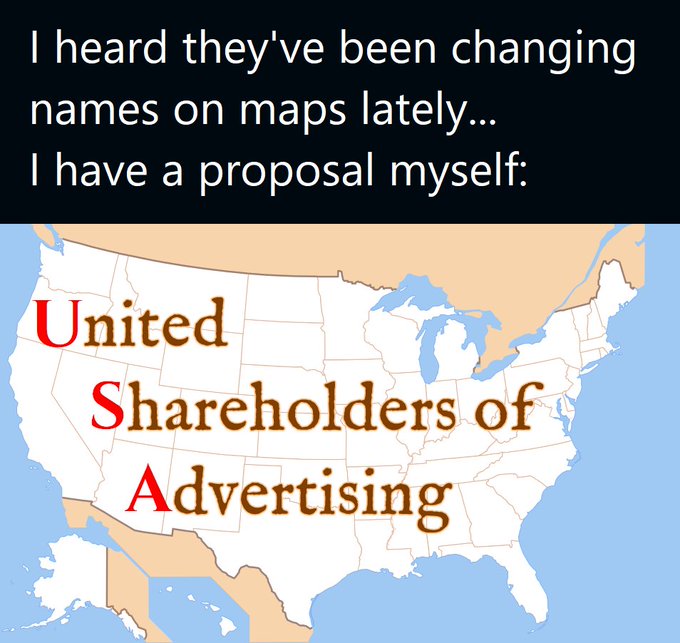 A map of the United States with the text 'I heard they've been changing names on maps lately... I have a proposal myself: United Shareholders of Advertising' (acronym USA).