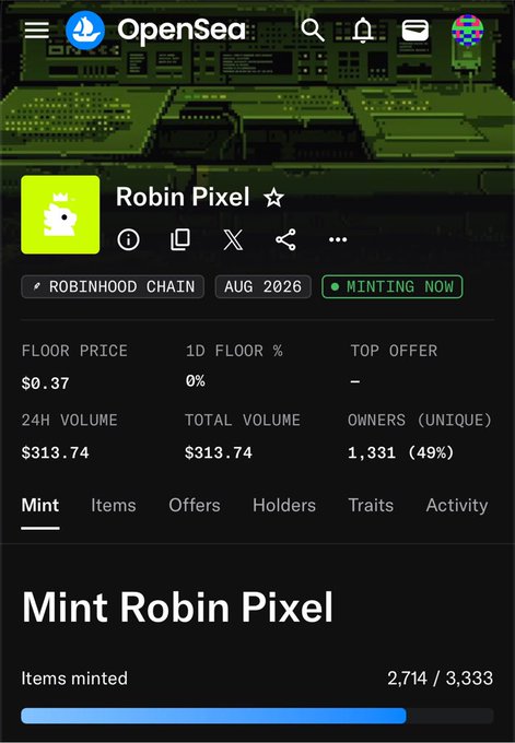 An OpenSea mobile page for 'Robin Pixel' NFT showing 'MINTING NOW' status, 2,714/3,333 items minted, floor price of $0.37, on Robinhood Chain, AUG 2026.