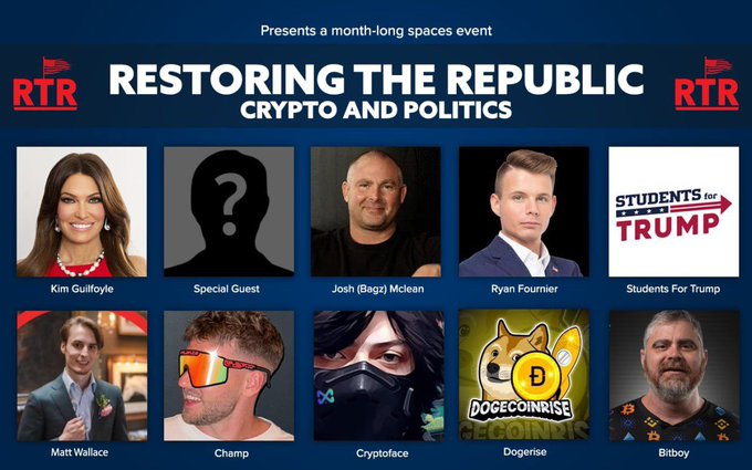 Promotional graphic for 'Restoring the Republic: Crypto and Politics' month-long Spaces event, featuring speakers including Kim Guilfoyle, Josh (Bagz) Mclean, Ryan Fournier, Matt Wallace, Champ, Cryptoface, Dogerise, and Bitboy.
