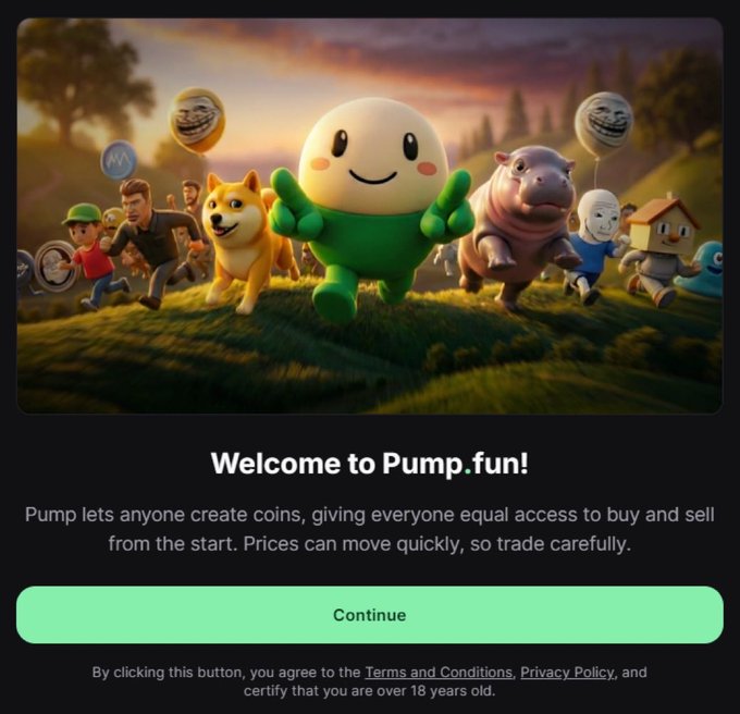 A welcome screen for the website 'Pump.fun'. The top half features a green smiling character surrounded by various internet meme figures like Doge, a Shiba Inu, and a trollface balloon in a grassy field at sunset. The text below says, 'Welcome to Pump.fun! Pump lets anyone create coins, giving everyone equal access to buy and sell from the start. Prices can move quickly, so trade carefully,' above a green 'Continue' button.