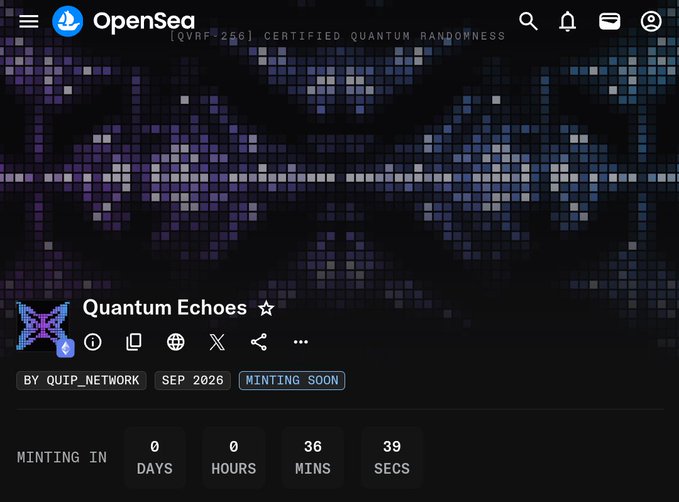 An OpenSea listing page for the "Quantum Echoes" NFT collection by @quip_network shows a QRV-256 certified quantum randomness banner, with a mint countdown of 0 days, 0 hours, 36 minutes, and 39 seconds until the free mint goes live on Ethereum.