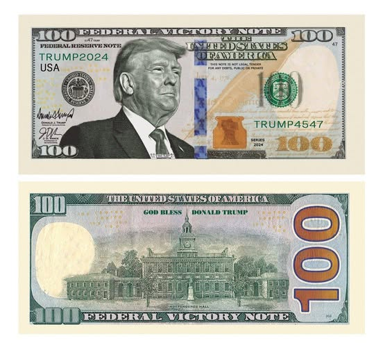 Two novelty 'Federal Victory Note' $100 bills feature Donald Trump's portrait, with text reading 'TRUMP2024 USA', 'TRUMP4547', 'GOD BLESS', and 'SERIES 2024'.