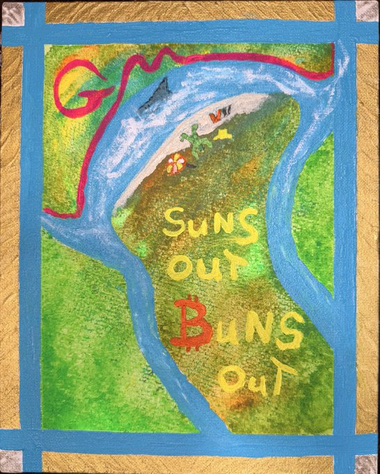 A colorful painting featuring a green landscape with a winding blue river, a pink flower, and the text 'Suns Out Buns Out' in yellow and red lettering.