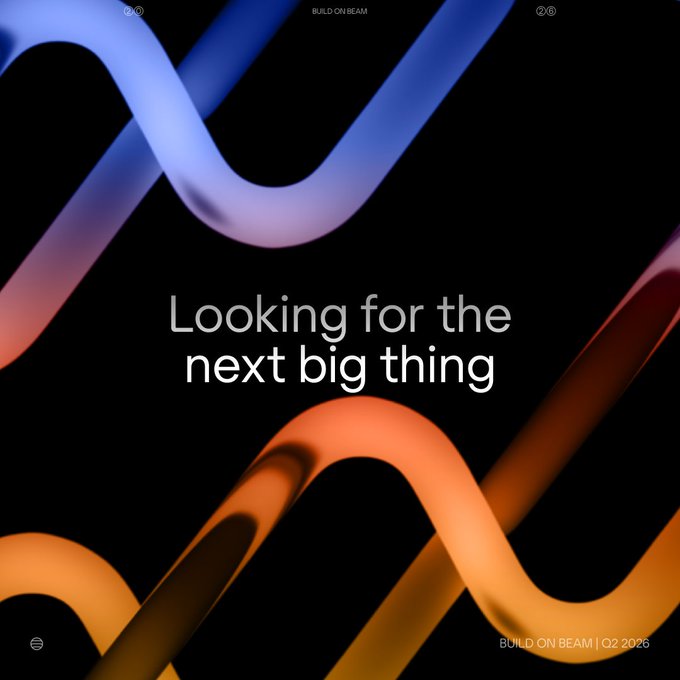 A sleek dark promotional graphic with flowing gradient ribbons in blue and orange displays the text "Looking for the next big thing," with "BUILD ON BEAM" and "BUILD ON BEAM | Q2 2026" visible at the top and bottom. The design visually echoes the post's message about patiently searching for emerging opportunities while building momentum behind the scenes.