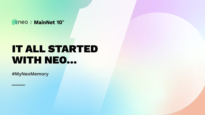 A promotional graphic with a pastel gradient background reads 'IT ALL STARTED WITH NEO...' with the 'neo | MainNet 10ᵗʰ' logo and '#MyNeoMemory' hashtag.