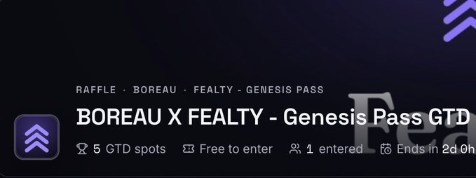 A promotional banner with text reading 'BOREAU X FEALTY - Genesis Pass' along with '5 GTD spots', 'Free to enter', '1 entered', and 'Ends in 2d 0h' on a dark background.