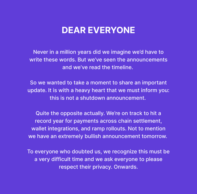 A purple statement titled 'DEAR EVERYONE' that reads: 'this is not a shutdown announcement' and mentions being on track for a record year in payments, chain settlement, wallet integrations, and ramp rollouts, with a 'bullish announcement' promised.