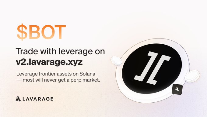 A promotional banner for '$BOT' by Lavarage, advertising leveraged trading on v2.lavarage.xyz for frontier assets on Solana, featuring a stylized 3D coin with the letter 'L'.
