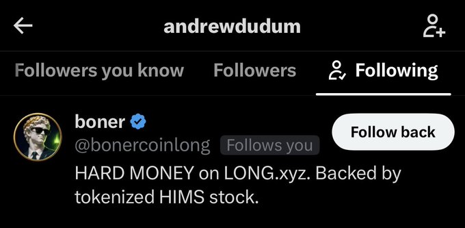 A screenshot of Andrew Dudum's Twitter/X "Following" list shows he follows an account named "boner" (@bonercoinlong), which has a verified checkmark and "Follows you" indicator, with bio stating "HARD MONEY on LONG.xyz. Backed by tokenized HIMS stock." The image visually confirms the post's claim that the HIMS CEO follows the BONER memecoin account, lending credibility to the narrative of an official connection between Dudum and the tokenized HIMS memecoin project.