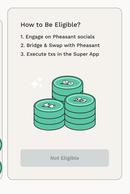 A 'How to Be Eligible?' instructions card with three steps: Engage on Pheasant socials, Bridge & Swap with Pheasant, and Execute txs in the Super App, showing a 'Not Eligible' status.