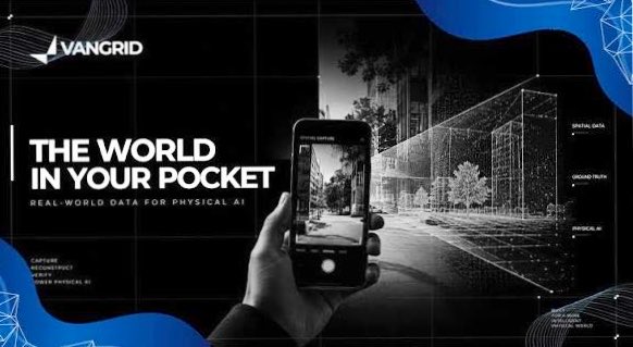 A Vangrid advertisement shows a hand holding a smartphone capturing a street scene, with the text 'THE WORLD IN YOUR POCKET' and 'REAL-WORLD DATA FOR PHYSICAL AI' on a blue and black background.