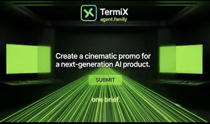 A green-tinted promotional graphic for 'TermiX agent.family' inviting users to 'Create a cinematic promo for a next-generation AI product' with a 'SUBMIT one brief' call-to-action button.