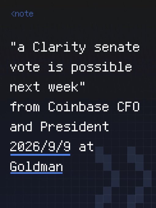 A code snippet showing a note that reads: 'a Clarity senate vote is possible next week' from Coinbase CFO and President 2026/9/9 at Goldman.