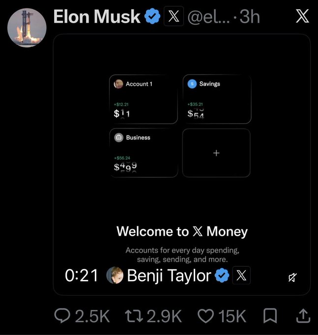 A screenshot of an Elon Musk post announcing "Welcome to X Money," displayed alongside a tagged mention from Benji Taylor (@BenjiTaylor) in a video clip. The post shows accounts for everyday spending and saving, garnering 2.5K replies, 2.9K reposts, and 15K likes within 3 hours.