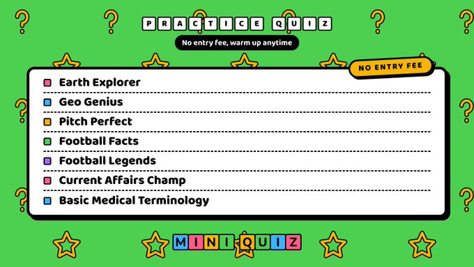A colorful 'Practice Quiz' menu on a green background with question marks displays quiz categories including Earth Explorer, Geo Genius, Pitch Perfect, Football Facts, Football Legends, Current Affairs Champ, and Basic Medical Terminology, with 'NO ENTRY FEE' and 'MINI QUIZ' banners.