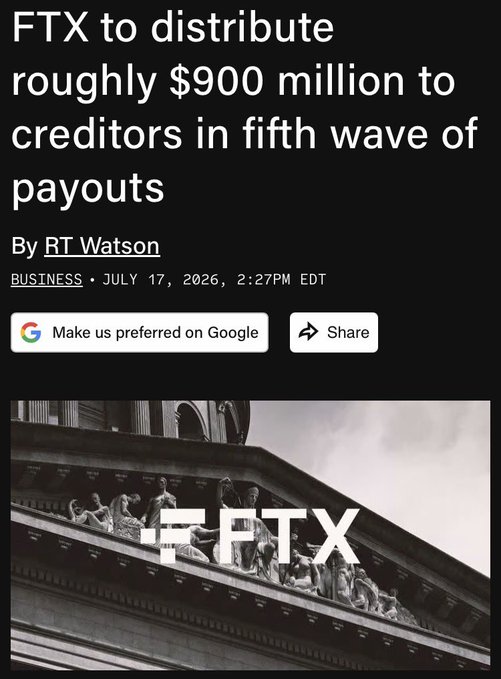 A news headline reads 'FTX to distribute roughly $900 million to creditors in fifth wave of payouts' by RT Watson, dated July 17, 2026, with the FTX logo over a classical building.