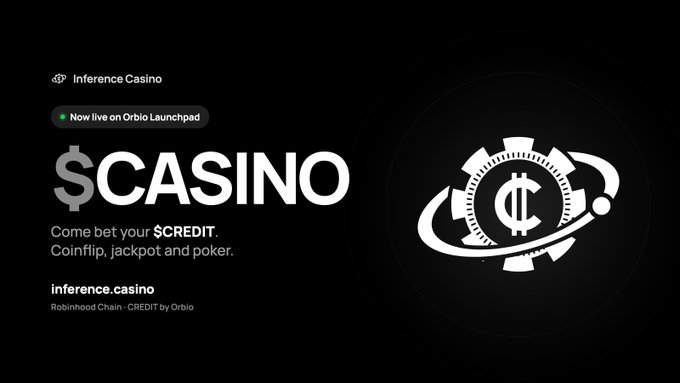 A promotional graphic for "$CASINO" on Inference Casino, featuring a black background with a white casino chip logo encircled by an orbital ring, announcing its launch on the Orbio Launchpad at inference.casino with games including coinflip, jackpot, and poker using $CREDIT.