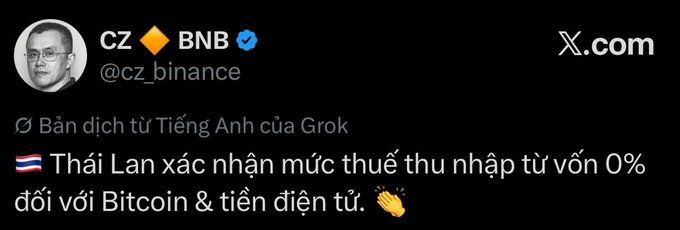 CZ (cz_binance) tweets a Grok-translated announcement confirming Thailand's 0% capital gains tax on Bitcoin and cryptocurrencies, sparking speculation about why major Vietnamese crypto influencers have recently been learning Thai.