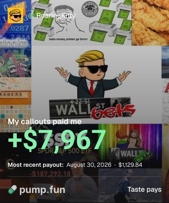 The image is a promotional graphic from "@Roaringkitty" displaying earnings of "+$7,967" on WallStreetBets trades, alongside various memes including money printers and a "$CATE" giveaway, with text stating "My callouts paid me" and noting a "Most recent payout: August 30, 2026 · $1,129.84" via pump.fun. It relates to the post by showcasing crypto trading profits on the Pumpfun app to promote an upcoming $CATE token giveaway for followers.