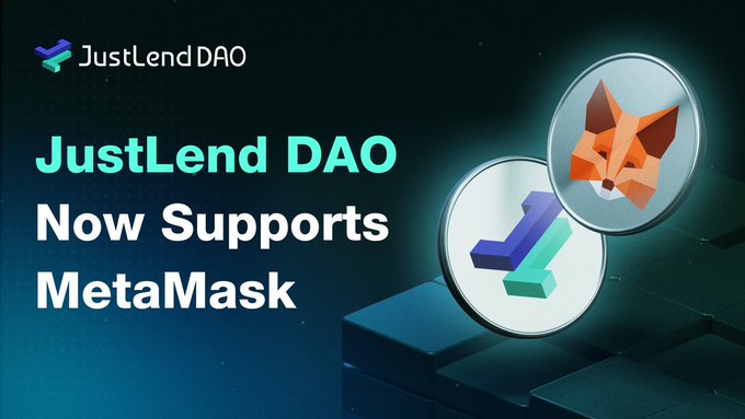 Promotional graphic with a dark background announcing 'JustLend DAO Now Supports MetaMask,' featuring the JustLend DAO logo and 3D coins with the MetaMask fox logo and a stylized 'J'.