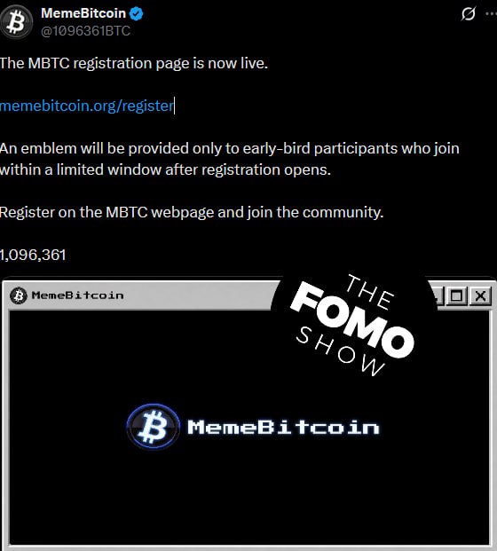 An X post from MemeBitcoin (@1096361BTC) announcing 'The MBTC registration page is now live' with a link to memebitcoin.org/register, noting emblems for early-bird participants, accompanied by an image of a retro Windows-style dialog box titled 'THE FOMO SHOW' displaying the MemeBitcoin logo.