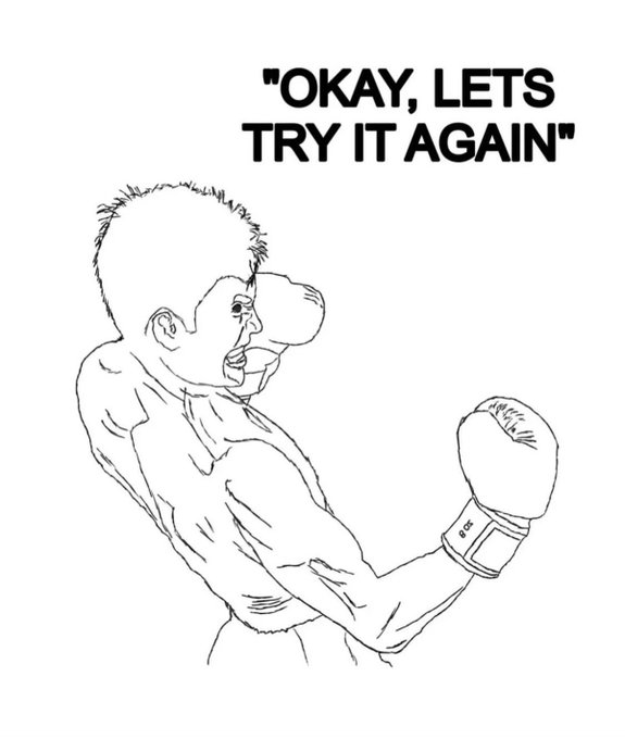 A black-and-white drawing of a boxer with the text 'OKAY, LETS TRY IT AGAIN' at the top.