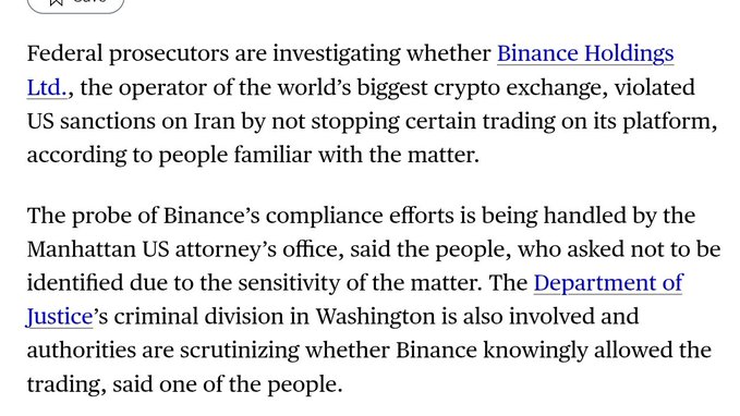 A screenshot of a news article stating that federal prosecutors are investigating whether Binance Holdings Ltd., operator of the world's biggest crypto exchange, violated US sanctions on Iran, with the probe being handled by the Manhattan US attorney's office and the Department of Justice's criminal division.