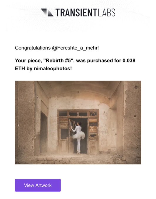 A notification from Transient Labs congratulating @Fereshte_a_mehr on the sale of their piece 'Rebirth #5' for 0.038 ETH to nimaleophotos, featuring a photo of a ballerina at a doorway.