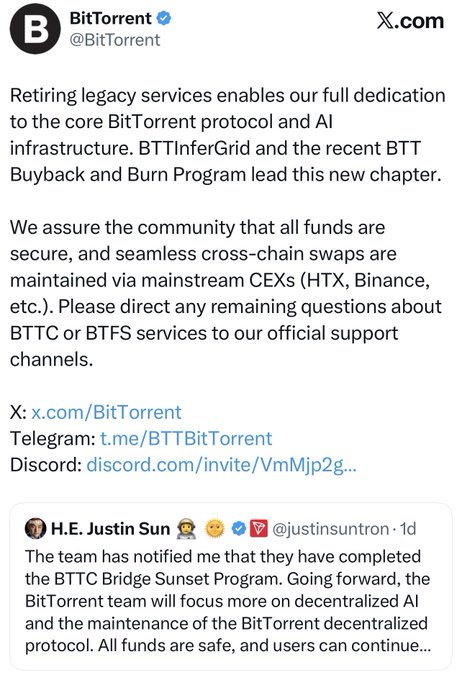 The image shows a tweet from BitTorrent's verified X account announcing the retirement of legacy services to focus on the core BitTorrent protocol, BTTInferGrid AI infrastructure, and the BTT Buyback and Burn Program, with assurances that funds remain secure and cross-chain swaps continue via exchanges like HTX and Binance. Below it, a quote tweet from H.E. Justin Sun (@justinsuntron) confirms the completion of the BTTC Bridge Sunset Program, aligning with the post's theme of BitTorrent streamlining its ecosystem to prioritize decentralized AI and core protocol maintenance.