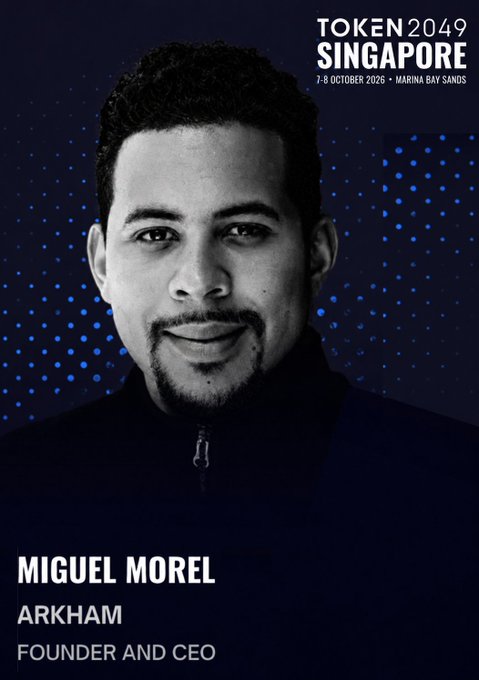 Promotional graphic for TOKEN 2049 SINGAPORE (7-8 OCTOBER 2026, MARINA BAY SANDS) featuring speaker Miguel Morel, Founder and CEO of Arkham.