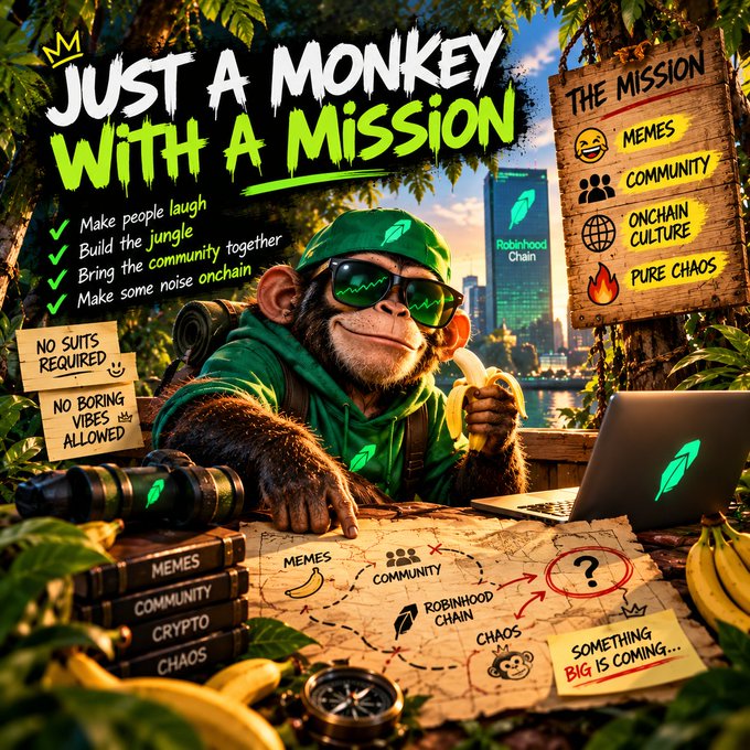 A promotional graphic titled 'JUST A MONKEY WITH A MISSION' features a chimp in green gear at a laptop, with checkmarks for goals like 'Make people laugh' and 'Build the jungle,' referencing Robinhood Chain, memes, community, and onchain culture.