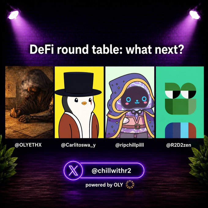 A promotional graphic titled "DeFi round table: what next?" features four participants with their social media handles: @OLYETHX, @Carlitoswa_y, @ripchillpilll, and @R2D2zen, hosted by @chillwithr2 and powered by OLY.