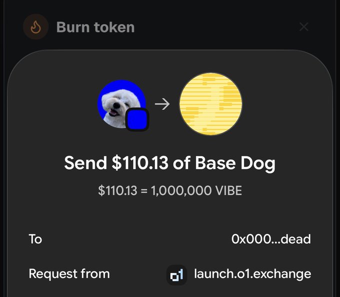 A mobile app screen shows a 'Burn token' transaction sending $110.13 of Base Dog (equal to 1,000,000 VIBE) to address 0x000...dead, requested from launch.o1.exchange.