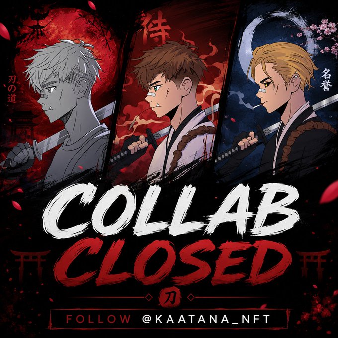 An anime-style promotional image titled 'COLLAB CLOSED' featuring three samurai-style characters with swords, including Japanese kanji characters 刀の道 and 名誉, with the text 'FOLLOW @KAATANA_NFT' at the bottom.