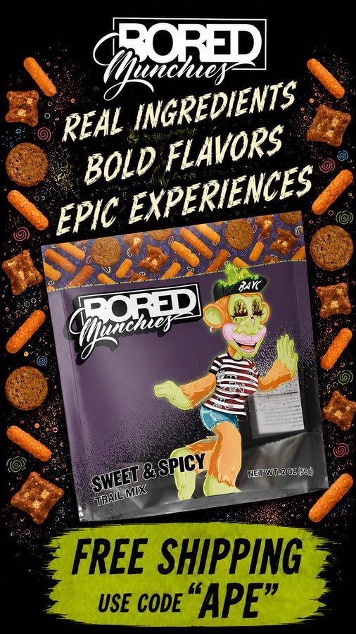A promotional image for "Bored Munchies" trail mix features a cartoon monkey character in a striped shirt, with the text "REAL INGREDIENTS BOLD FLAVORS EPIC EXPERIENCES," "SWEET & SPICY TRAIL MIX," and a "FREE SHIPPING" offer using code "APE," tying into the BAYC (Bored Ape Yacht Club) theme mentioned in the post.