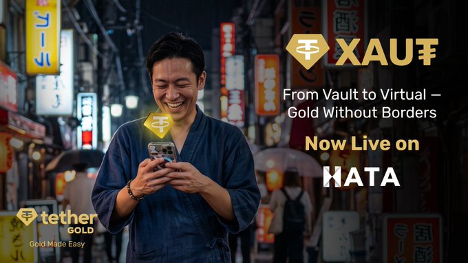 A promotional advertisement for Tether Gold (XAUt) showing a smiling man on a neon-lit street looking at his phone, with the text 'From Vault to Virtual — Gold Without Borders' and 'Now Live on HATA', alongside the 'tether GOLD - Gold Made Easy' logo.