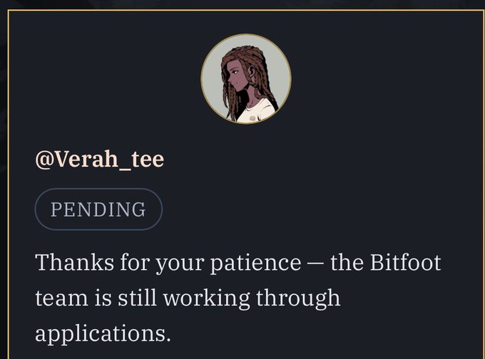A social media screenshot from user @Verah_tee with a 'PENDING' status badge and a message reading 'Thanks for your patience — the Bitfoot team is still working through applications.'