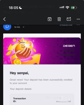 A mobile email screenshot showing a deposit confirmation from a service branded 'DEGEN' with colorful coin graphics, addressed to 'senpai' with the message 'Great news! Your deposit has been successfully credited to your account.'