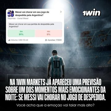 A promotional graphic for '1win' featuring a soccer player from behind wearing a #10 jersey, with a prediction market poll in Portuguese asking 'Messi vai chorar em seu jogo de despedida pela Argentina?' showing 91% in 'Sim' and 9% in 'Não'.