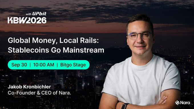 A promotional banner for 'KBW2026 with UPbit' featuring a man identified as 'Jakob Kronbichler, Co-Founder & CEO of Nara,' announcing a talk titled 'Global Money, Local Rails: Stablecoins Go Mainstream' on Sep 30, 10:00 AM, at Bitgo Stage.