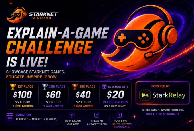 Promotional graphic for the Starknet Gaming 'Explain-A-Game Challenge' with prize tiers of $100, $60, $40 for top three and $20 for everyone, running August 5–19 and powered by StarkRelay.