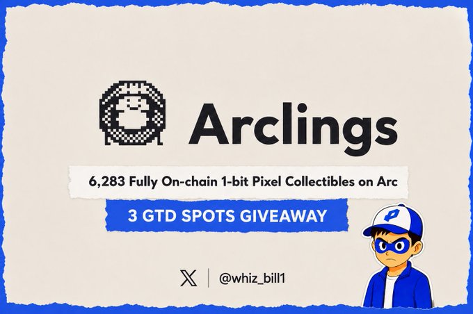 Promotional graphic for 'Arclings' advertising 6,283 fully on-chain 1-bit pixel collectibles on Arc, offering 3 GTD spots giveaway, with an illustrated character and X handle @whiz_bill1.