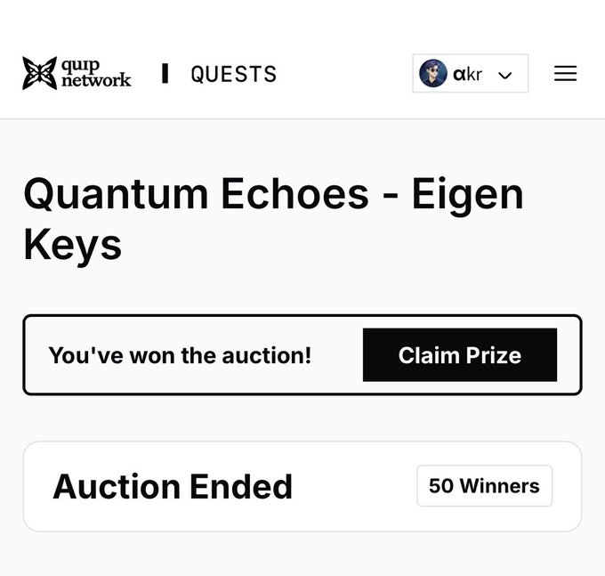 A Quip Network 'Quests' page showing a winning message 'You've won the auction!' with a Claim Prize button for 'Quantum Echoes - Eigen Keys,' noting the auction ended with 50 Winners.