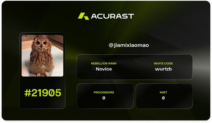 An ACURAST promotional card featuring user @jiamixiaomao with rank "Novice," invite code "wurtzb," processor count 0, mist 0, and ID #21905 displayed alongside an owl photo.