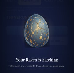 A dark screen displays a blue speckled egg with the text "Your Raven is hatching - This takes a few seconds. Please keep this page open."